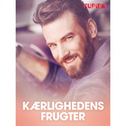 Kærlighedens frugter - erotiske noveller