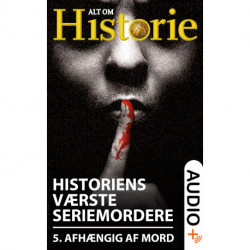 Historiens værste seriemordere 5: Afhængig af mord
