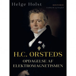 H.C. Ørsteds opdagelse af elektromagnetismen