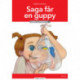 Saga får en guppy, Læs Lydret 2
