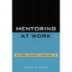 Mentoring at Work: Developmental Relationships in Organizational Life