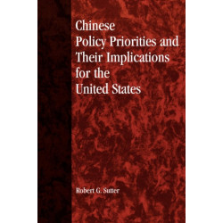 Chinese Policy Priorities and Their Implications for the United States
