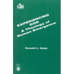 Experiencing God: a Theology of Human Emergence
