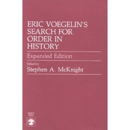 Eric Voegelin's Search for Order in History