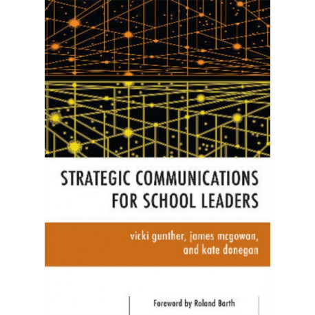 Strategic Communications for School Leaders