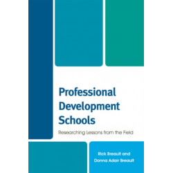 Professional Development Schools: Researching Lessons From the Field