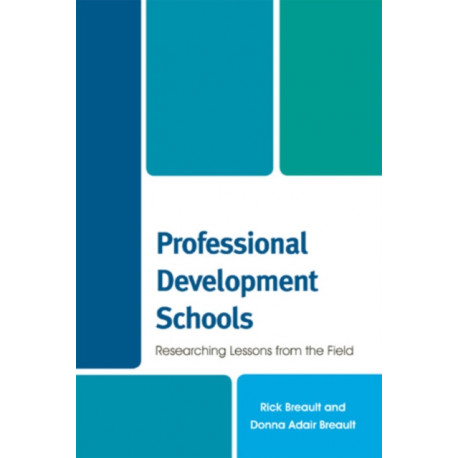 Professional Development Schools: Researching Lessons From the Field