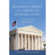 Religious Liberty and the American Supreme Court: The Essential Cases and Documents