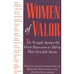 Women of Valor: The Struggle Againist the Great Depression as told in Their Own Life Stories
