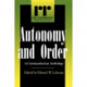 Autonomy and Order: A Communitarian Anthology