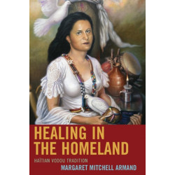 Healing in the Homeland: Haitian Vodou Tradition