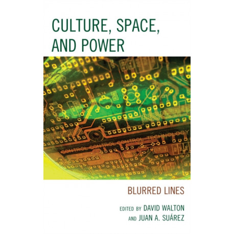 Culture, Space, and Power: Blurred Lines
