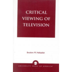 Critical Viewing of Television: A Book for Parents and Teachers