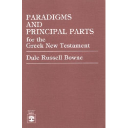 Paradigms and Principal Parts for the Greek New Testament