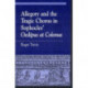 Allegory and the Tragic Chorus in Sophocles' Oedipus at Colonus