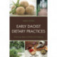 Early Daoist Dietary Practices: Examining Ways to Health and Longevity