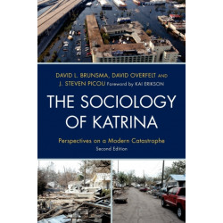 The Sociology of Katrina: Perspectives on a Modern Catastrophe