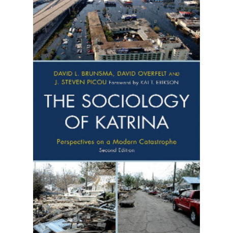 The Sociology of Katrina: Perspectives on a Modern Catastrophe