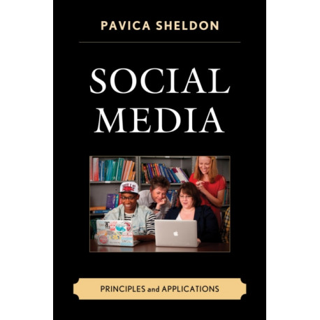 Social Media: Principles and Applications