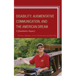 Disability, Augmentative Communication, and the American Dream: A Qualitative Inquiry