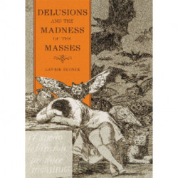 Delusions and the Madness of the Masses