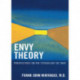 Envy Theory: Perspectives on the Psychology of Envy