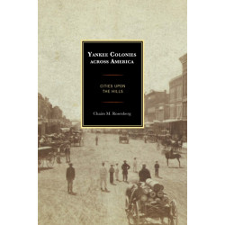 Yankee Colonies across America: Cities upon the Hills