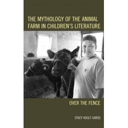 The Mythology of the Animal Farm in Children's Literature: Over the Fence