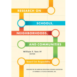 Research on Schools, Neighborhoods and Communities: Toward Civic Responsibility