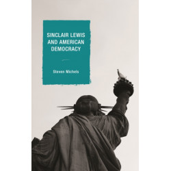 Sinclair Lewis and American Democracy
