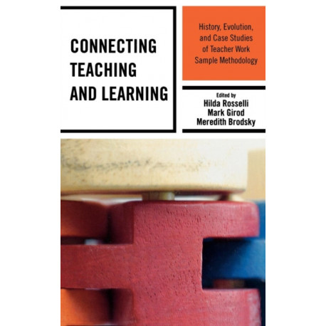 Connecting Teaching and Learning: History, Evolution, and Case Studies of Teacher Work Sample Methodology