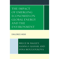 The Impact of Emerging Economies on Global Energy and the Environment: Challenges Ahead