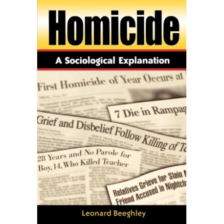 Homicide: A Sociological Explanation