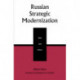Russian Strategic Modernization: Past and Future