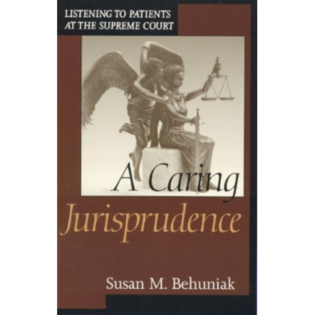 A Caring Jurisprudence: Listening to Patients at the Supreme Court