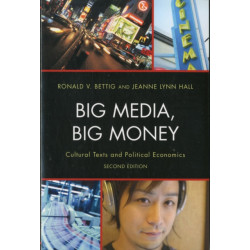 Big Media, Big Money: Cultural Texts and Political Economics