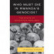 Who Must Die in Rwanda's Genocide?: The State of Exception Realized