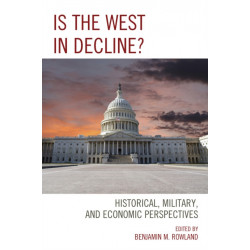 Is the West in Decline?: Historical, Military, and Economic Perspectives