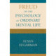Freud on the Psychology of Ordinary Mental Life
