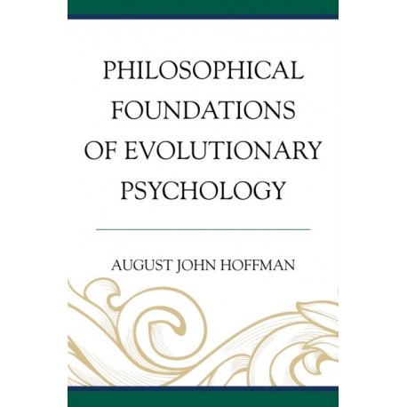 Philosophical Foundations of Evolutionary Psychology