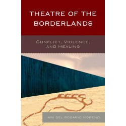 Theatre of the Borderlands: Conflict, Violence, and Healing