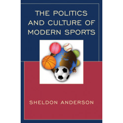 The Politics and Culture of Modern Sports