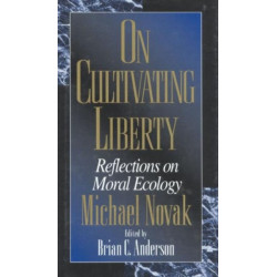 On Cultivating Liberty: Reflections on Moral Ecology
