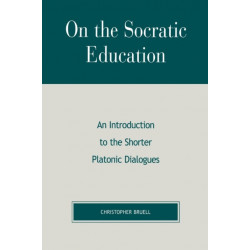On the Socratic Education: An Introduction to the Shorter Platonic Dialogues
