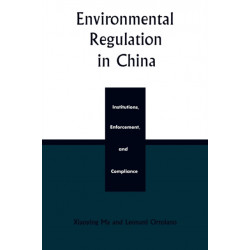 Environmental Regulation in China: Institutions, Enforcement, and Compliance