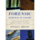 Forensic Science in Court: Challenges in the Twenty First Century