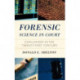 Forensic Science in Court: Challenges in the Twenty First Century