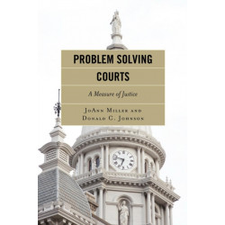 Problem Solving Courts: A Measure of Justice