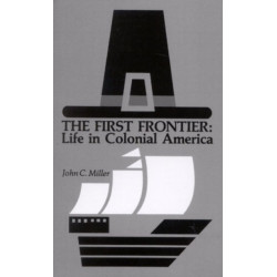 The First Frontier: Life in Colonial America