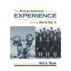 The African American Experience during World War II
